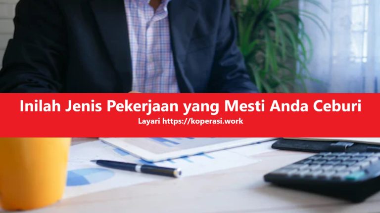 Inilah Jenis Pekerjaan yang Mesti Anda Ceburi