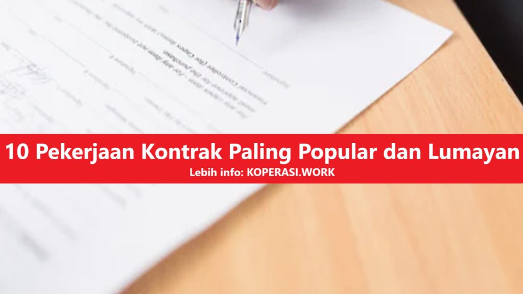 10 Pekerjaan Kontrak Paling Popular dan Lumayan