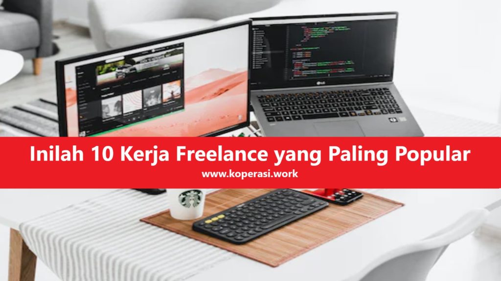 Inilah 10 Kerja Freelance yang Paling Popular