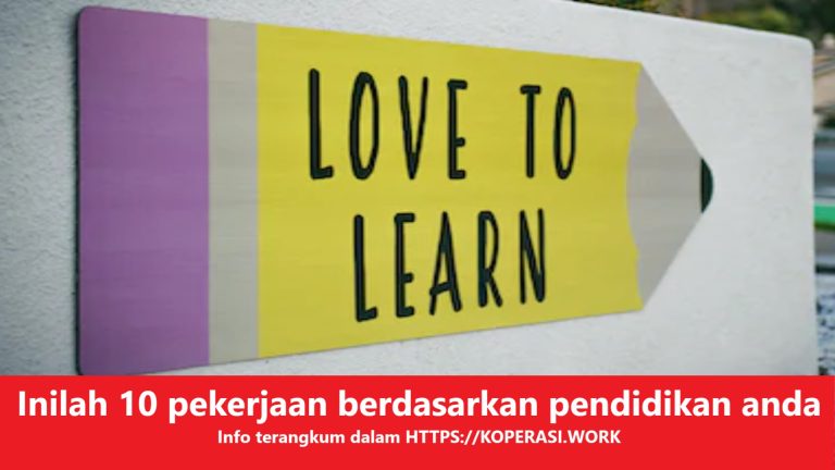Inilah 10 pekerjaan berdasarkan pendidikan anda