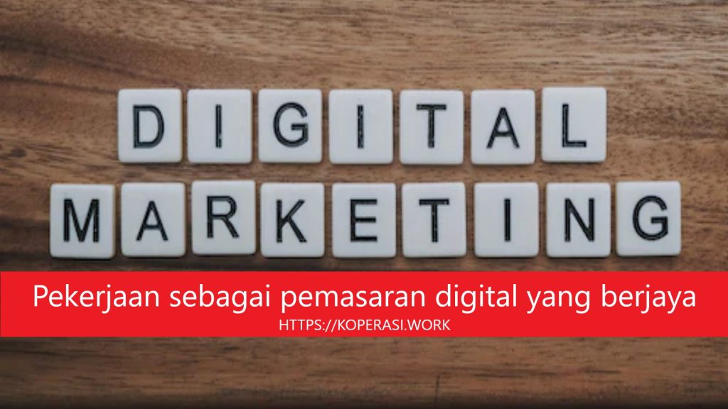 Pekerjaan sebagai pemasaran digital yang berjaya